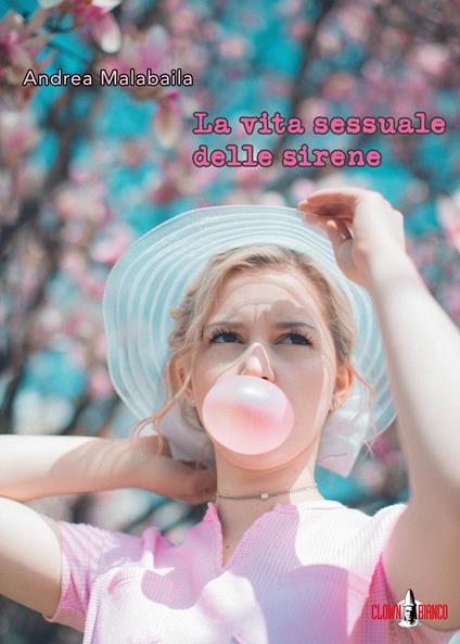 La vita sessuale delle sirene. Con ebook - Andrea Malabaila - copertina