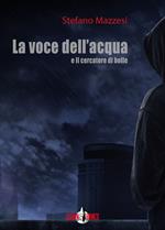 La voce dell'acqua-Il cercatore di bolle