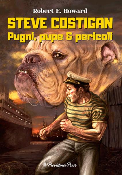 Steve Costigan. Pugni, pupe & pericoli - Robert E. Howard - copertina