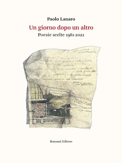 Un giorno dopo l'altro. Poesie scelte 1981-2021 - Paolo Lanaro - copertina