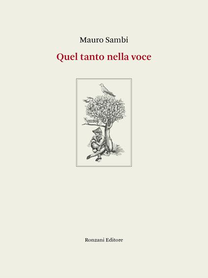 Quel tanto nella voce. Poesie 1994-2020. Ediz. integrale - Mauro Sambi - copertina