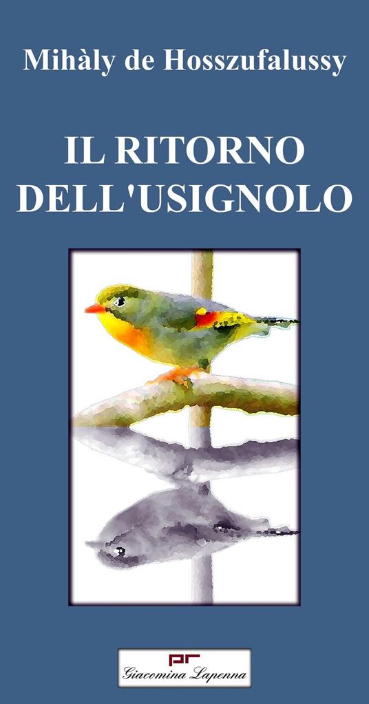 Il ritorno dell'usignolo - Mihàly de Hosszufalussy - copertina