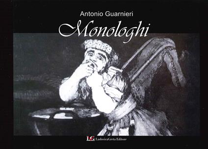 Monologhi. Raccolta casuale di poesie - Antonio Guarnieri - copertina