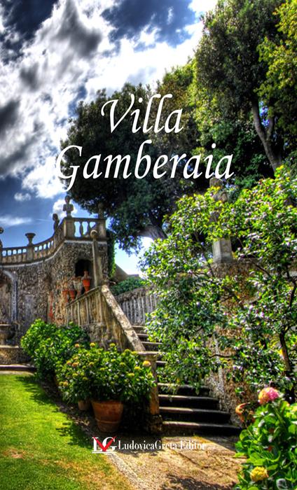 Villa Gamberaia. Ediz. italiana, inglese e francese - Elisabetta Cappugi,Paolo Galeotti - copertina