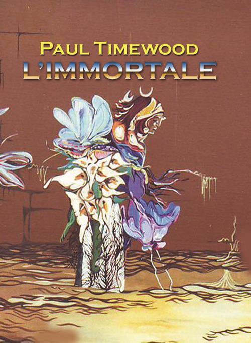 L' immortale - Paul Timewood - copertina