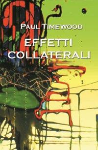 Effetti collaterali - Paul Timewood - copertina