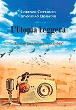 L' utopia leggera. «Cancion para matara una culebra»