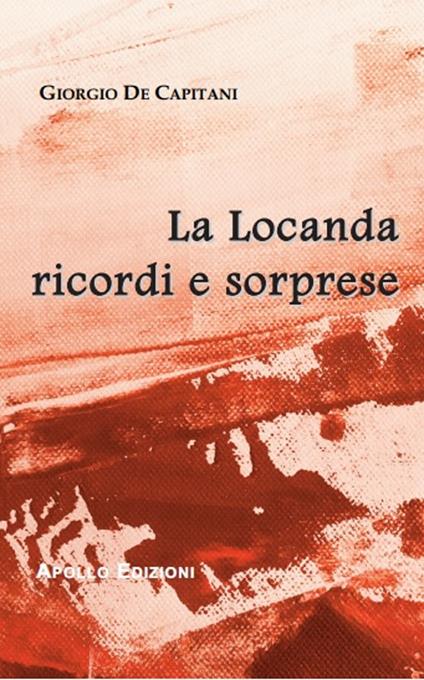 La locanda ricordi e sorprese - Giorgio De Capitani - copertina