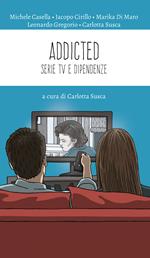 Addicted. Serie tv e dipendenze