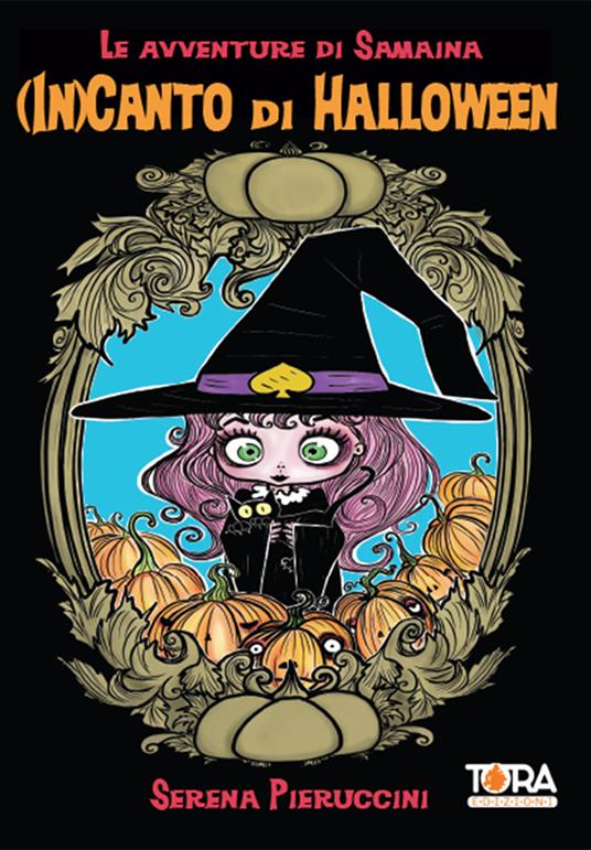 Le avventure di Samaina. Vol. 1: (In)canto di Halloween - Serena Pieruccini - copertina