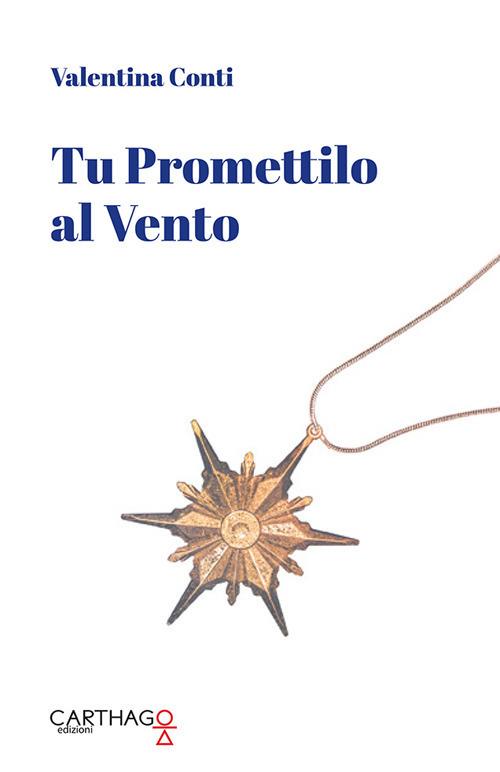 Tu promettilo al vento - Valentina Conti - copertina