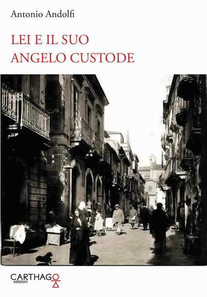 Lei e il suo angelo custode - Antonio Andolfi - copertina