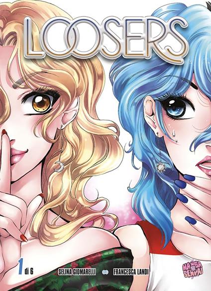 Loosers. Vol. 1 - Selina Giomarelli,Francesca Landi - copertina