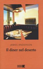 Il diner nel deserto. La serie del deserto. Vol. 1