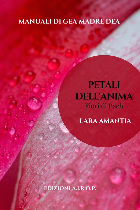 I petali dell'anima. Fiori di Bach - Lara Amantia - ebook