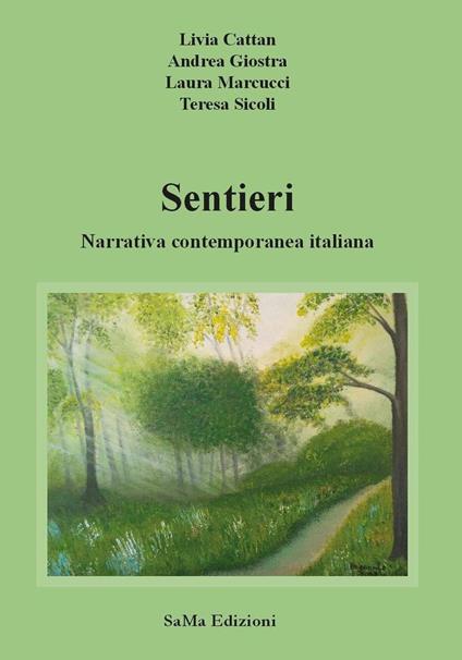 Sentieri. Narrativa contemporanea italiana. Nuova ediz. - Livia Cattan,Andrea Giostra,Laura Marcucci - copertina