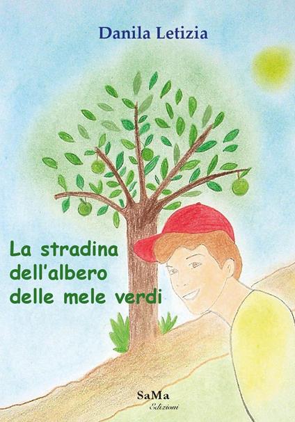 La stradina dell'albero delle mele verdi - Danila Letizia - copertina