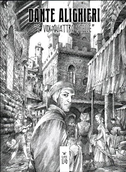 Dante: e vidi quattro stelle. Box - Alessio D'Uva,Filippo Rossi - copertina