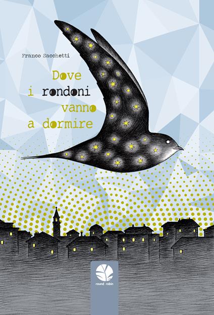 Dove i rondoni vanno a dormire - Franco Sacchetti - ebook