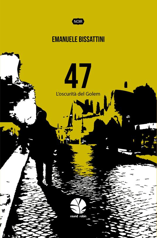 47. L'oscurità del Golem - Emanuele Bissattini - ebook