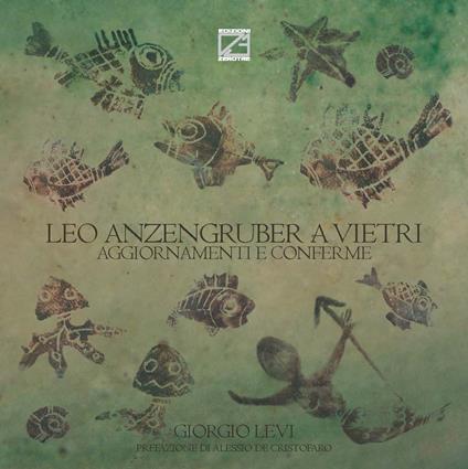 Leo Anzengruber a Vietri. Aggiornamenti e conferme - Giorgio Levi - copertina