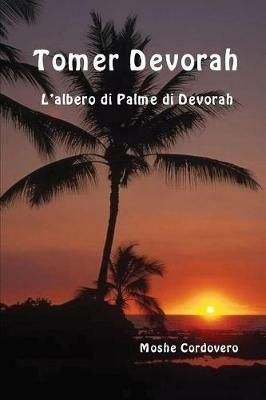 Tomer Devorah. L'albero di palme di Devorah. Ediz. ebraica e italiana - Moïse Cordovéro - copertina