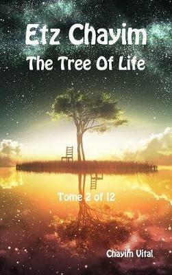 Etz Chayim. The tree of life. Ediz. ebraica e inglese. Vol. 2 - Chaim ben Joseph Vital - copertina