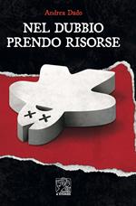 Nel dubbio prendo risorse