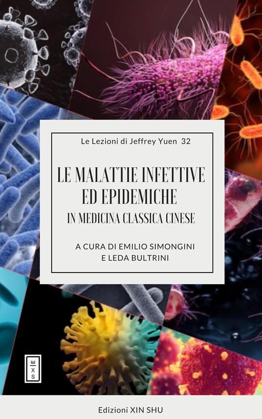 Le malattie infettive ed epidemiche in medicina classica cinese - Emilio Simongini,Leda Bultrini - copertina