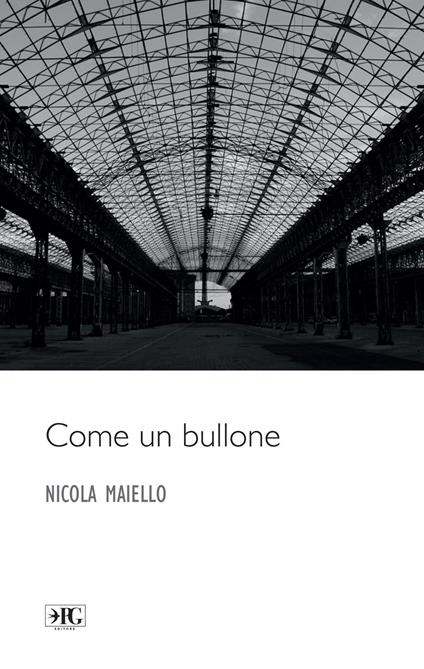 Come un bullone - Nicola Maiello - copertina