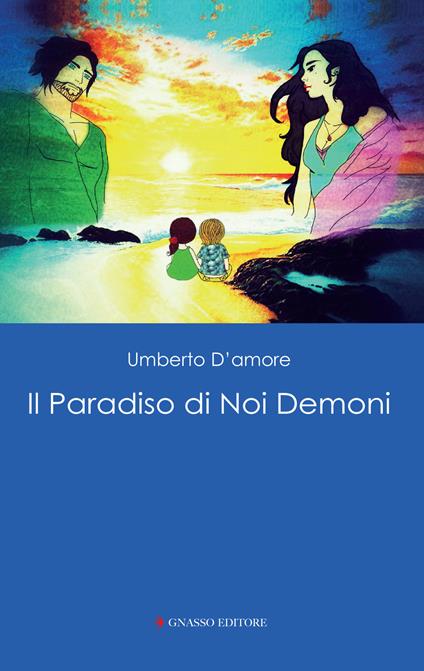 Il paradiso di noi demoni - Umberto D'Amore - copertina
