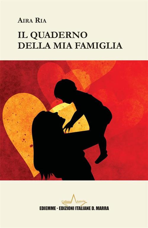 Il quaderno della mia famiglia - Aira Ria - copertina