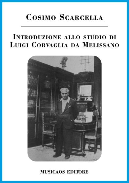 Introduzione allo studio di Luigi Corvaglia da Melissano - Cosimo Scarcella - ebook