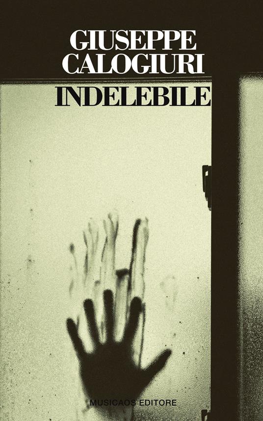 Indelebile - Giuseppe Calogiuri - ebook