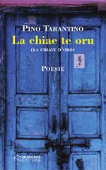 La chiae te oru (la chiave d'oro)