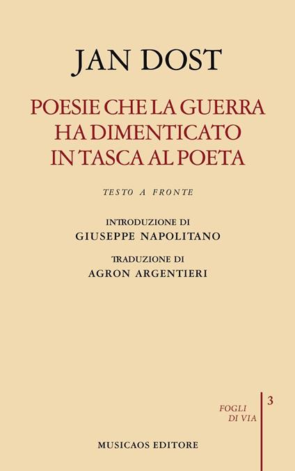 Poesie che la guerra ha dimenticato in tasca al poeta. Biografia poetica. Testo arabo a fronte - Jan Dost - copertina