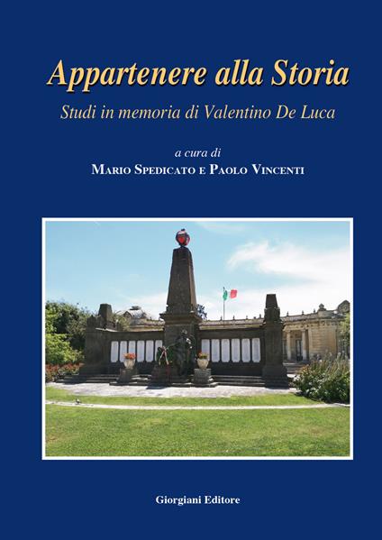 Appartenere alla storia. Studi in memoria di Valentino De Luca - copertina