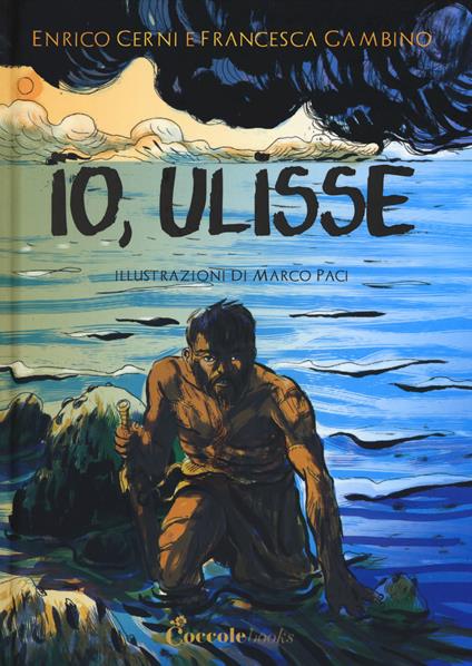 Io, Ulisse - Enrico Cerni,Francesca Gambino - copertina