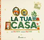 La tua casa. Ediz. a colori. Con CD-Audio