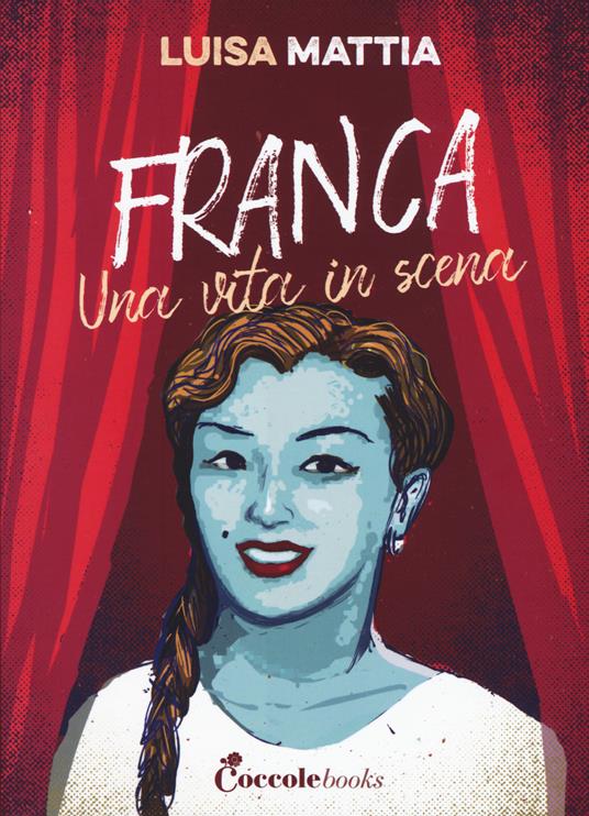 Franca una vita in scena - Luisa Mattia - copertina