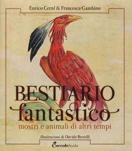 Image of Bestiario fantastico. Mostri e animali di altri tempi. Ediz. a colori. Con Poster