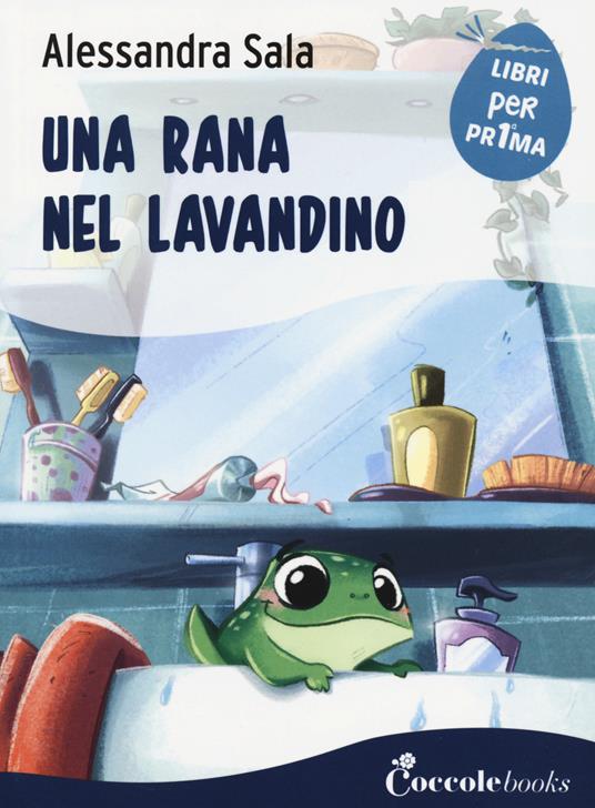 Una rana nel lavandino - Alessandra Sala - copertina