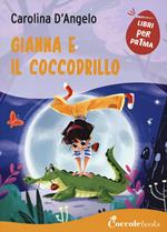 Gianna e il coccodrillo. Ediz. a caratteri grandi