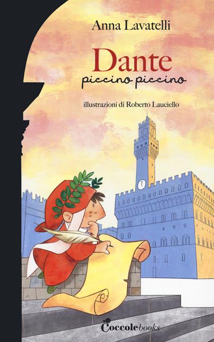 Dante piccino piccino. Ediz. a colori - Anna Lavatelli - copertina