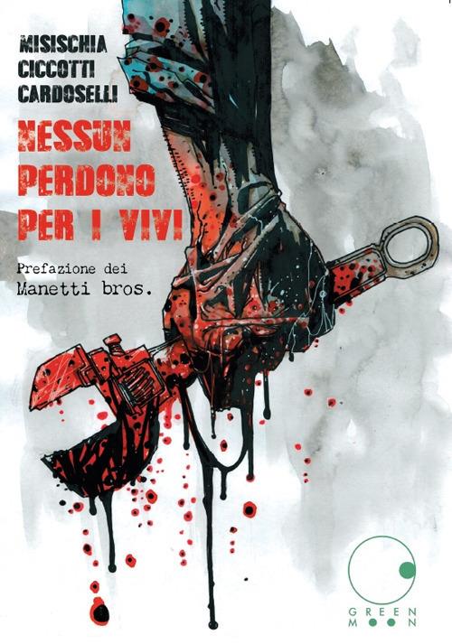 Nessun perdono per i vivi - Daniele Misischia,Cristiano Ciccotti,Stefano Cardoselli - copertina