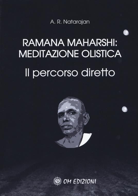 Ramana Maharshi: meditazione olistica. Il percorso diretto - A. R. Natarajan - copertina