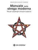 Manuale della strega moderna. Rituali casalinghi di buon auspicio