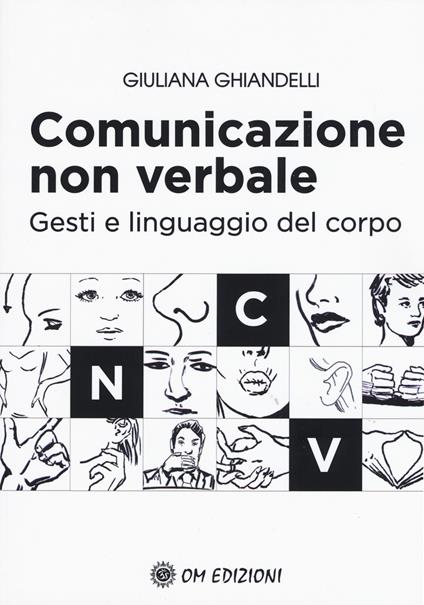 Comunicazione non verbale. Gesti e linguaggio del corpo - Giuliana Ghiandelli - copertina