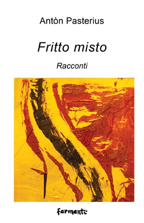 Fritto misto - Antòn Pasterius - copertina