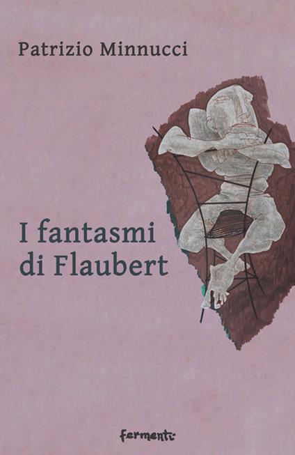 I fantasmi di Flaubert - Patrizio Minnucci - copertina